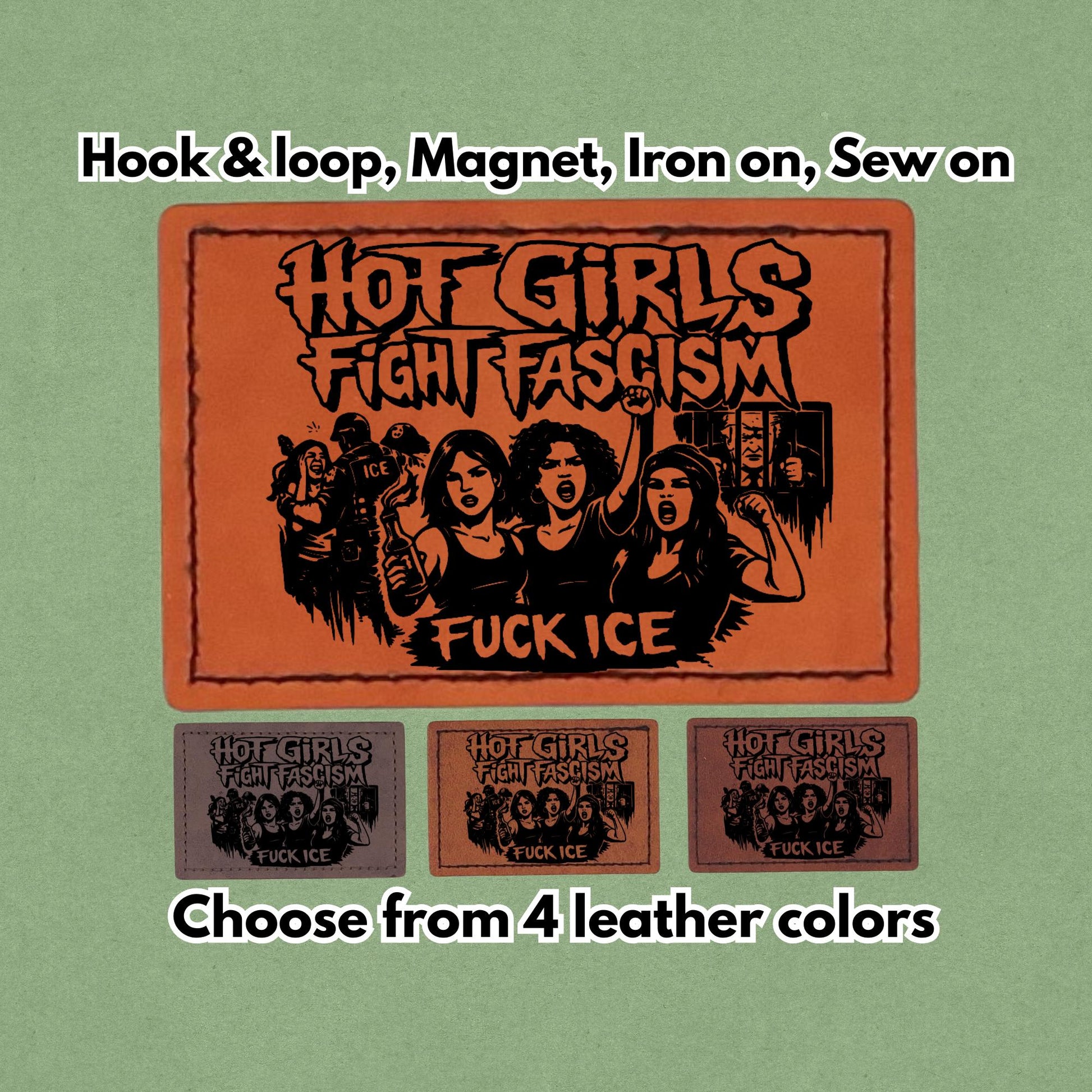 Hot Girls Fight Fascism - Leather Patch  - Magnet, Hook and Loop, Iron on and Sew on available in Magnet, Hook and Loop, Iron On and Sew On with four leather color options. Main product image.