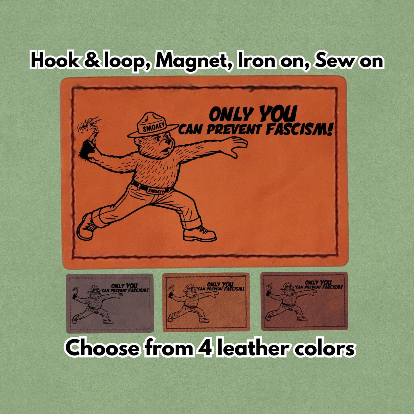 Only You Can Prevent Fascism - Magnet, Hook and Loop, Iron on and Sew on available in Magnet, Hook and Loop, Iron On and Sew On with four leather color options. Main product image.