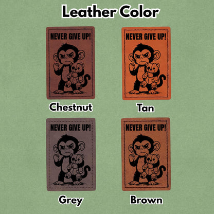 Never Give Up - Leather Patch - Magnet, Hook and Loop, Iron on and Sew on available in Magnet, Hook and Loop, Iron On and Sew On with four leather color options. Second product image showing the 4 available leather colors; chestnut, tan, grey, and brown with magnetic and iron on options.