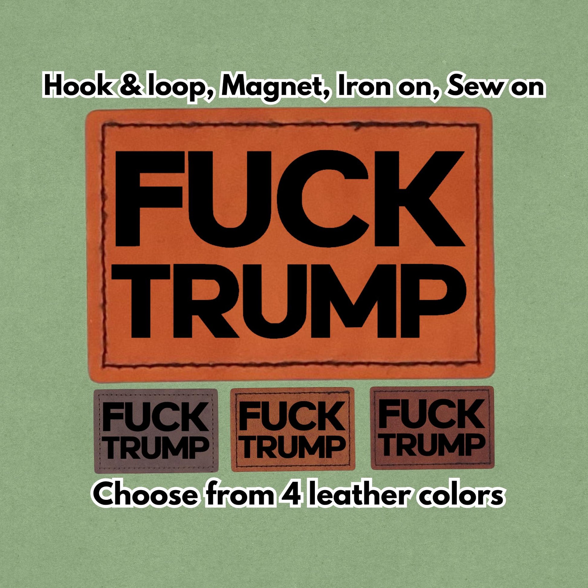 F*** Trump - Ice Out - Leather Patch  - Magnet, Hook and Loop, Iron on and Sew on available in Magnet, Hook and Loop, Iron On and Sew On with four leather color options. Main product image.
