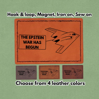 The Epstein War has begun - Leather Patch  - Magnet, Hook and Loop, Iron on and Sew on available in Magnet, Hook and Loop, Iron On and Sew On with four leather color options. Main product image.