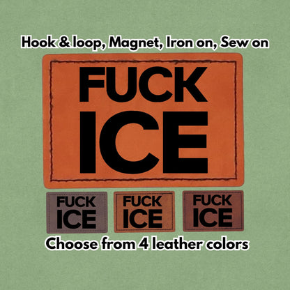 F*** ICE - Ice Out - Leather Patch  - Magnet, Hook and Loop, Iron on and Sew on available in Magnet, Hook and Loop, Iron On and Sew On with four leather color options. Main product image.